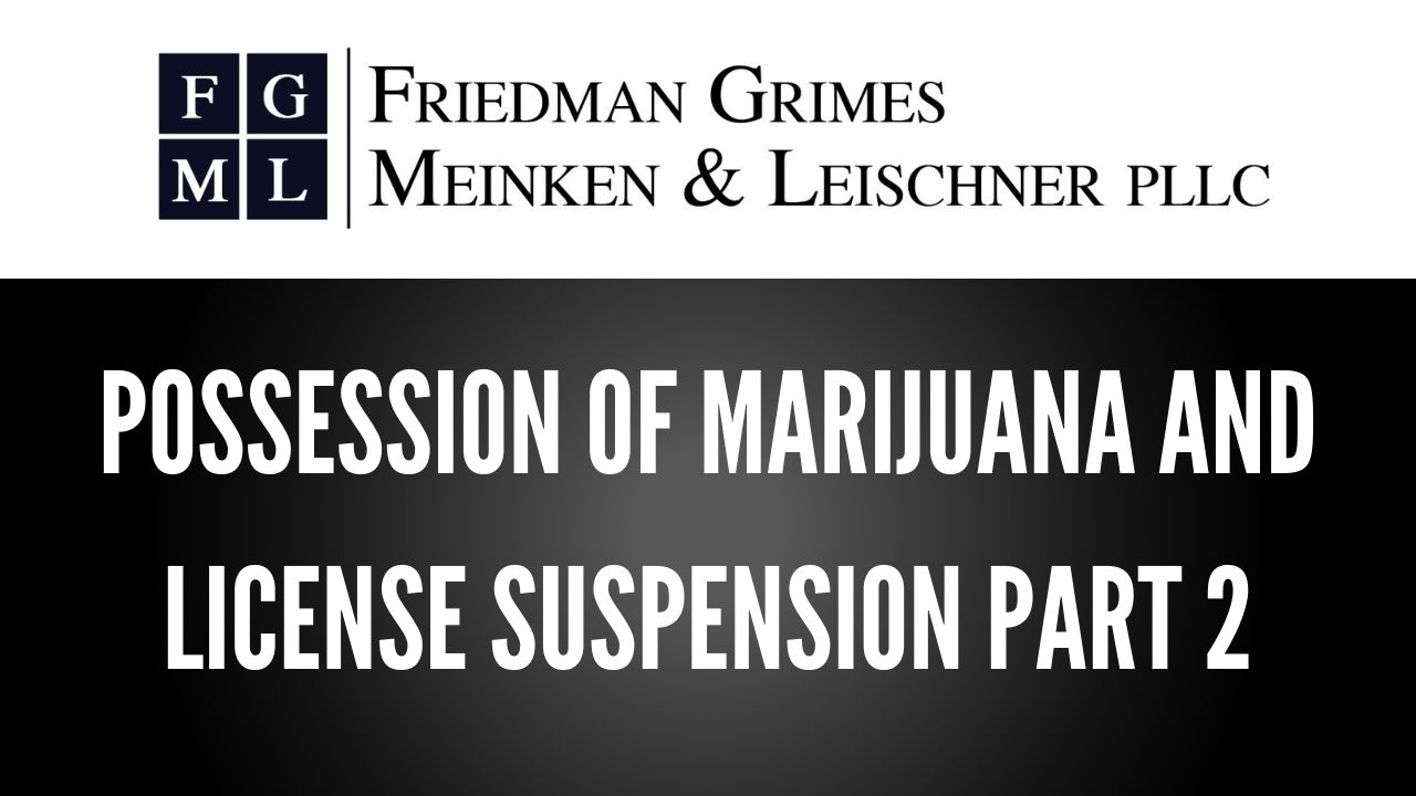 Possession of Marijuana and License Suspension Part 2