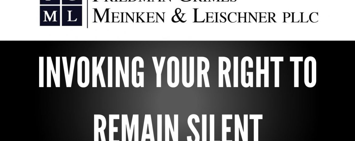 Invoking Your Right to Remain Silent – FAQ Friday