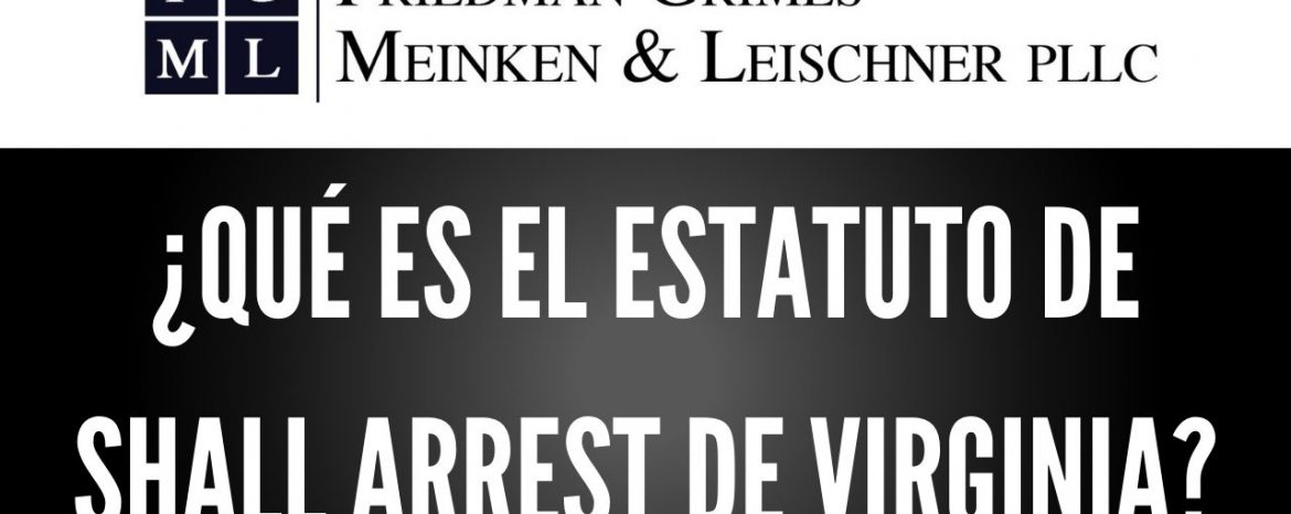 ¿Qué es el Estatuto de Shall Arrest de Virginia? – El Viernes FAQ