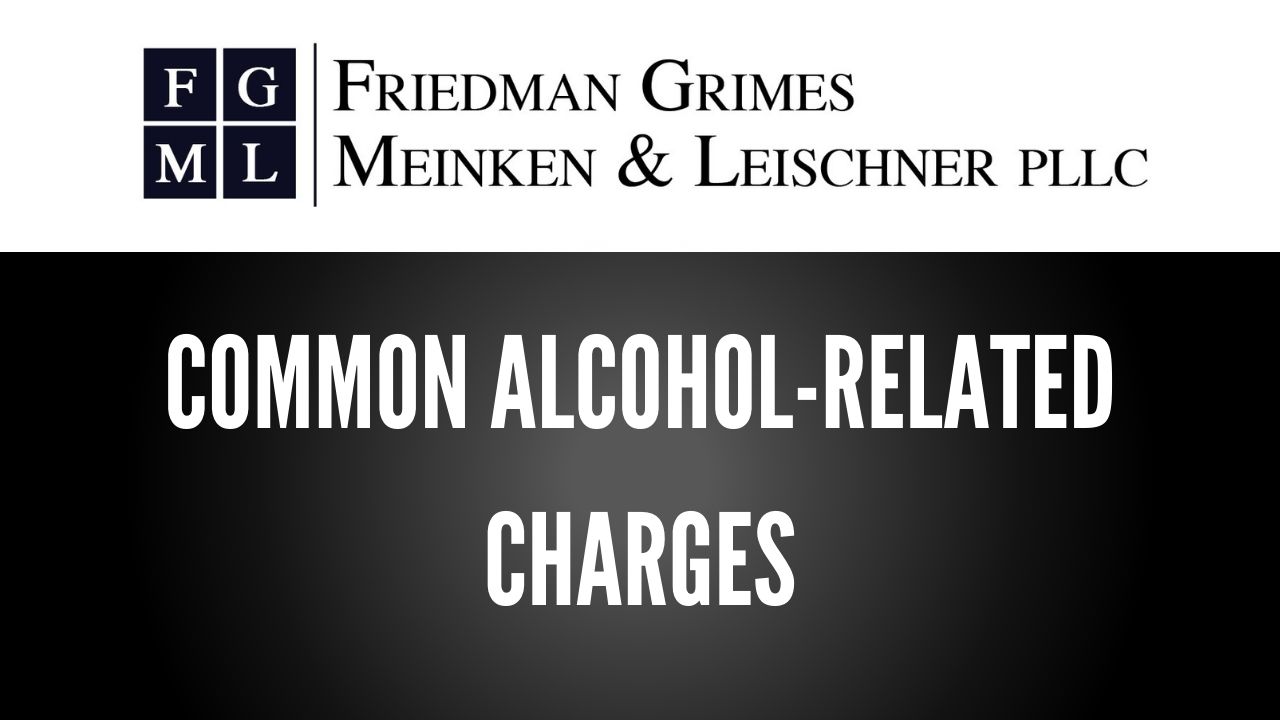 Common Alcohol-Related Charges – FAQ Friday