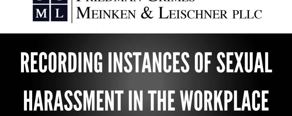 Recording Instances of Sexual Harassment in the Workplace  – FAQ Friday