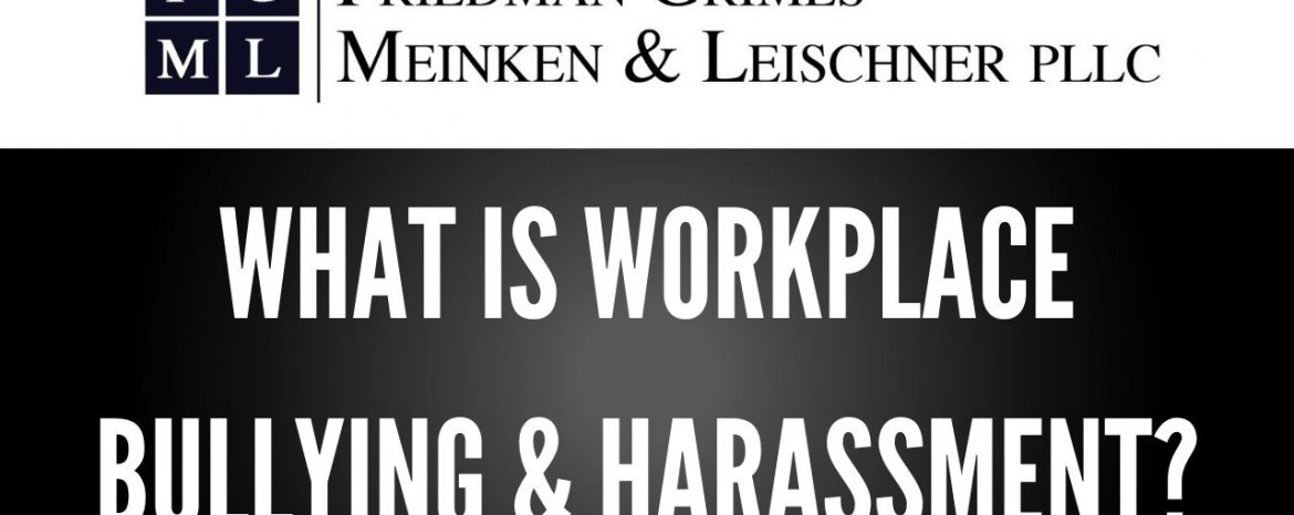 What is Workplace Bullying & Harassment?