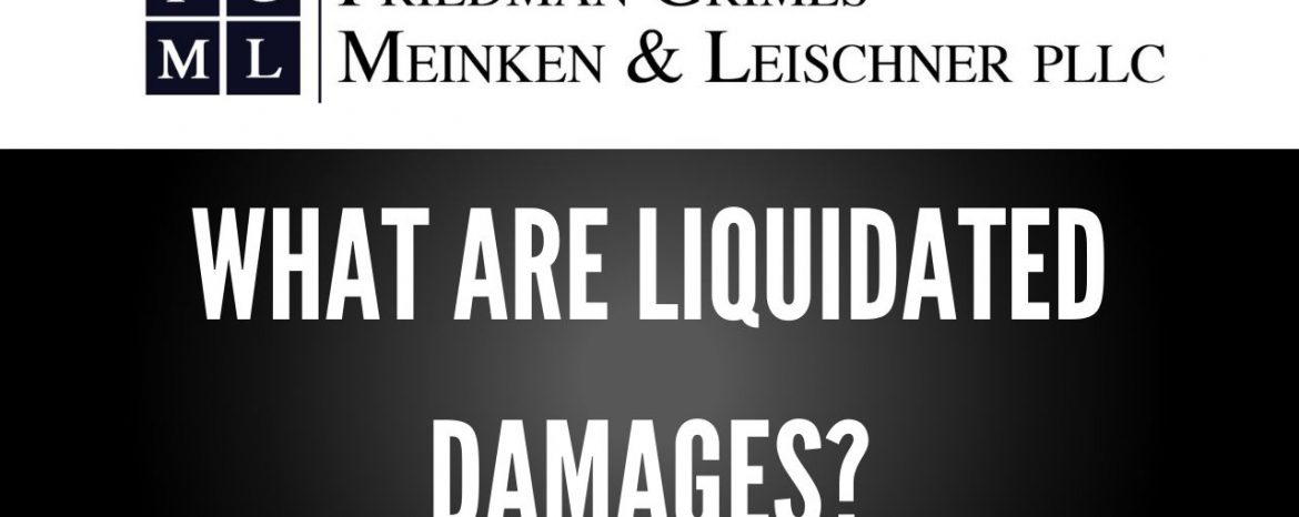 What Are Liquidated Damages? – FAQ Friday