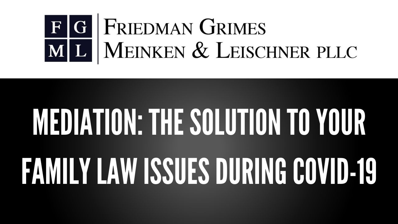 Virtual Mediation: The Solution to Your Family Law Issues During COVID-19