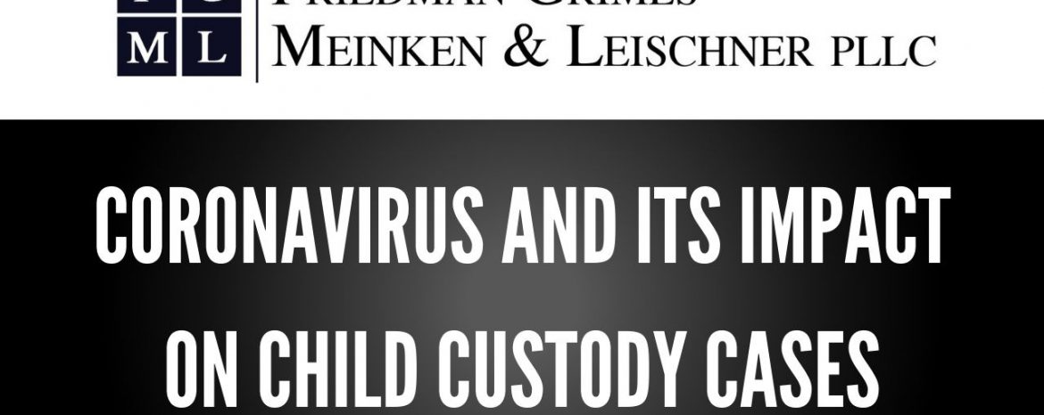 Coronavirus and Its Impact on Child Custody Cases