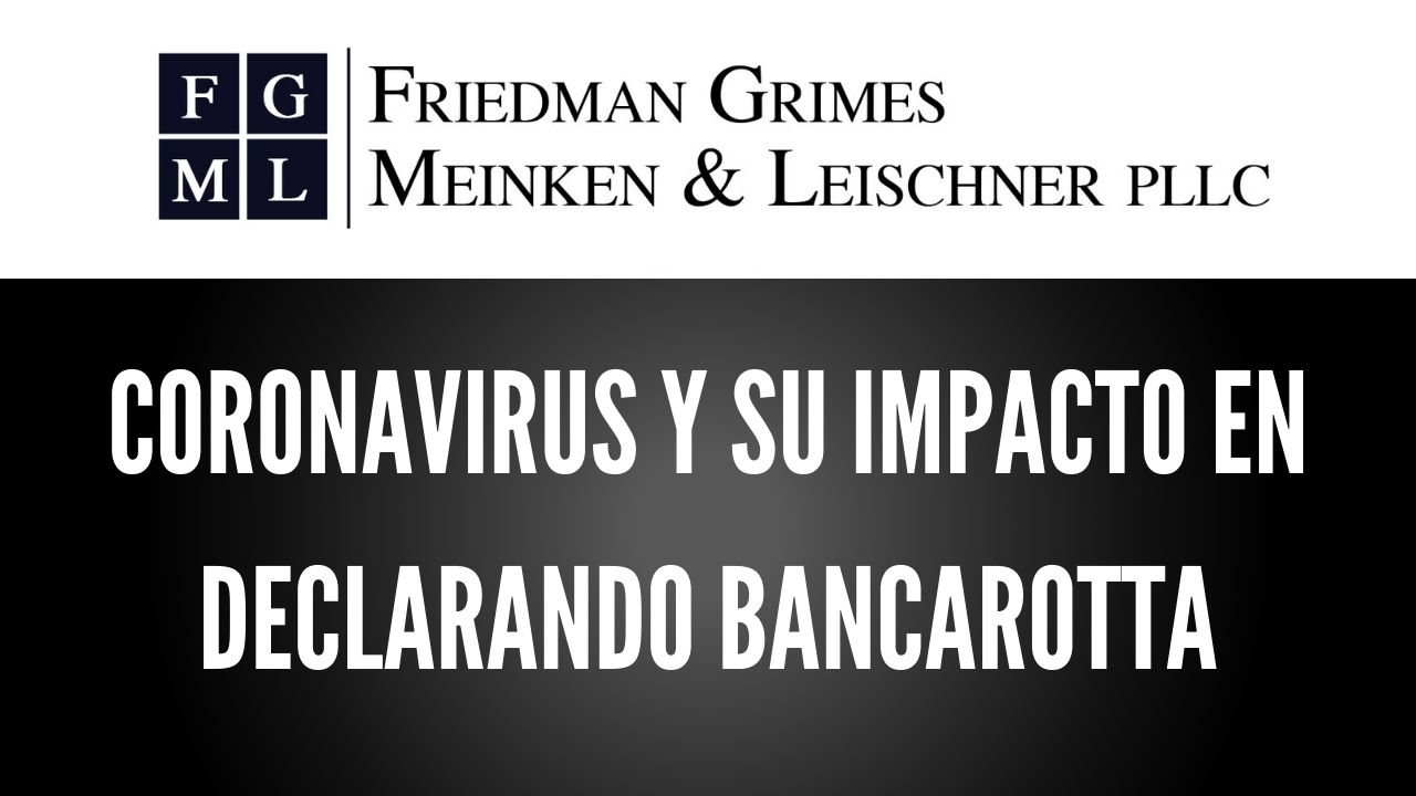 Coronavirus y Su Impacto en Declarando Bancarotta