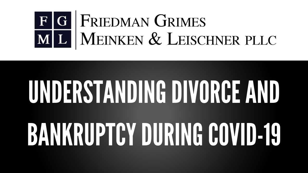 Understanding Divorce and Bankruptcy During COVID-19 Webinar