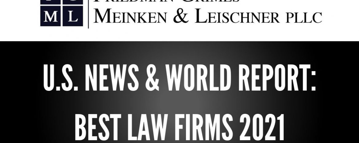 ‘Best Law Firms’ 2021: Friedman, Grimes, Meinken & Leischner PLLC Honored By U.S. News & World Report For Fifth Consecutive Year