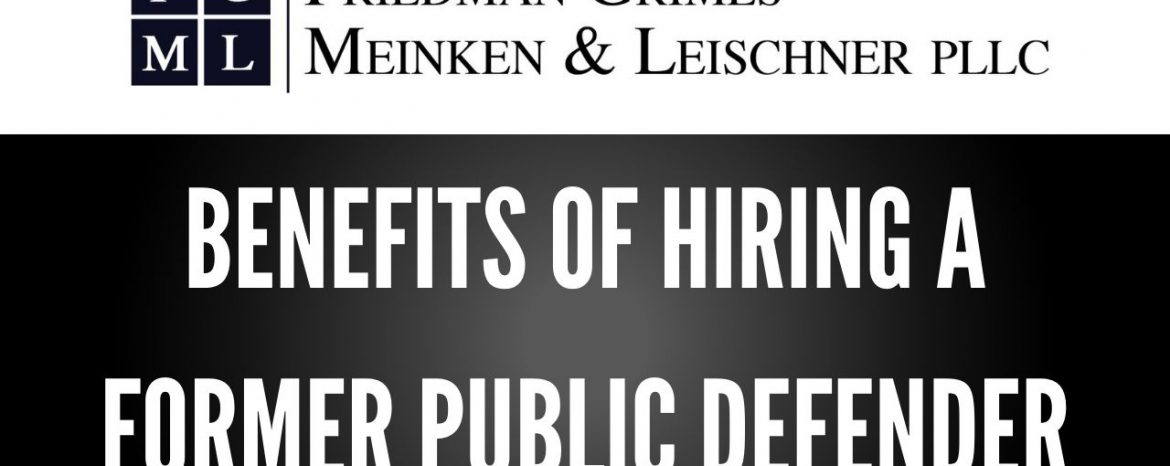 What Are The Benefits of Hiring a Former Public Defender?