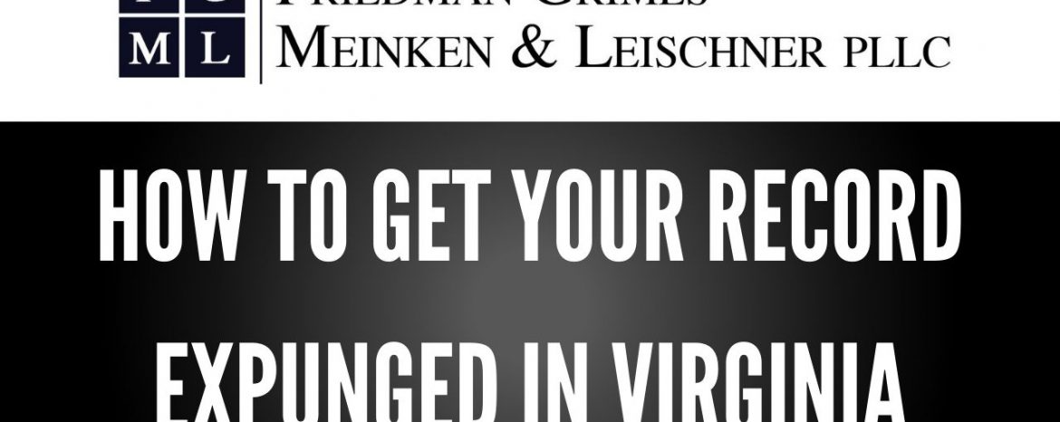 How to Get Your Record Expunged in Virginia – FAQ Friday