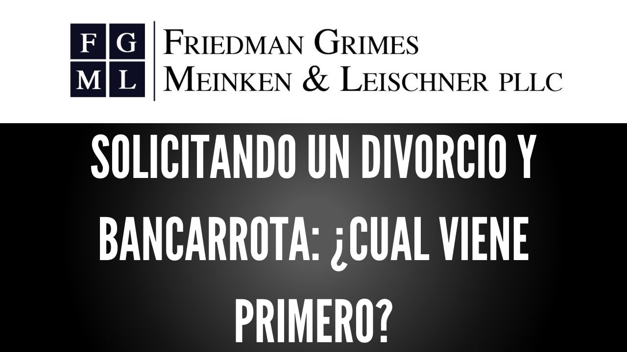 Solicitando un divorcio y bancarrota: ¿Cual viene primero?