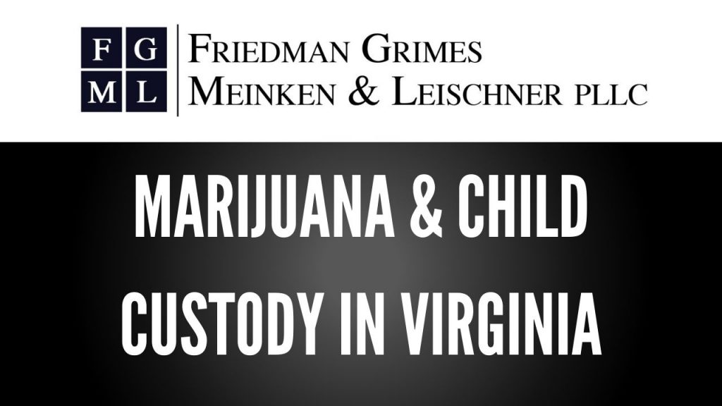 Marijuana & Child Custody in Virginia